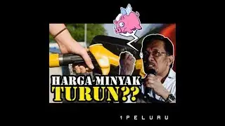 HARGA MINYAK TURUN 24 JAM... KOLEKSI SEMBANG ANWAR IBRAHIM