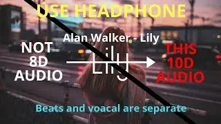 10D Audio | Lily | Alan Walker, K-391 & Emelie Hollow