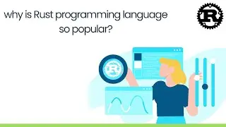 Rust Programming Language And What Makes It So Popular