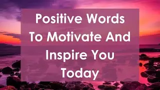 Positive Words To Motivate And Inspire You Today ～ Chapter 37
