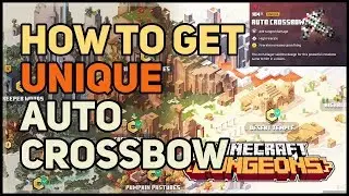 How to get Auto Crossbow Unique Rapid Crossbow Minecraft Dungeons