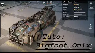 Crossout Tuto #21 Bigfoot Onix