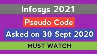 Infosys 2021 | Asked on 30 Sept 2020 | Pseudo Code | Latest Questions | The Coding Bytes