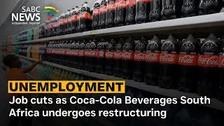 Job cuts as Coca-Cola Beverages South Africa undergoes restructuring