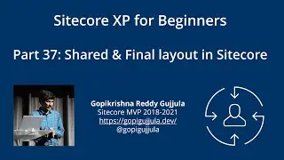 Part 37: Shared & Final layout - Versioned Layouts in Sitecore - Versioning in Sitecore