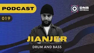 DNB Georgia Podcast 019 - JIANJER
