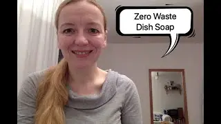 Dish Soap // ZERO WASTE LIFE