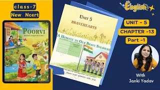 Class 7 English(Poorvi) | Chapter 13 &ndash; A Homage to Our Brave Soldiers | Unit 5 Bravehearts |Part -1