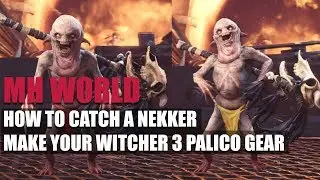 MONSTER HUNTER WORLD - HOW TO CATCH A NEKKER AND MAKE YOUR WITCHER 3 PALICO GEAR!!