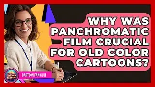 Why Was Panchromatic Film Crucial For Old Color Cartoons? - Cartoon Fan Club