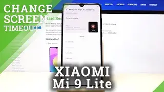 How to Set Screen Timeout in XIAOMI Mi 9 Lite &ndash; Screen Blackout