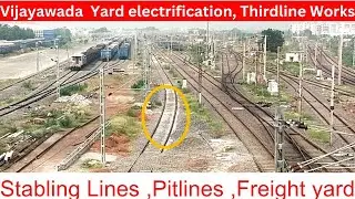 || Vijayawada Jn,  Progress of Yard electrification ,Pitline progress ,Third line Works etc. ||