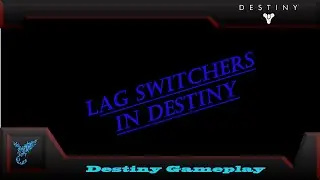 Destiny: Lag (Switcher?) - Get onto this Bungie!