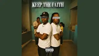 Keep The Faith (feat. LegendaryLij)