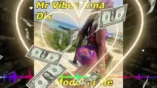 &ldquo;Mr Vibes Inna Dis - Gal Model Fi Me (Official Visualizer 1) - (Money & Gyal EP) - February 2023&rdquo;