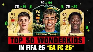 FIFA 25 | TOP 50 BIGGEST WONDERKIDS (EA FC 25)! 😱🔥 ft. Lamine Yamal, Güler, Mainoo…