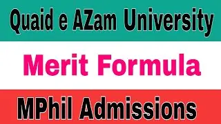 QAU Merit Formula For Mphil Admissions 2023|Quaid e AZam Uni Mphil Admissions Merit Formula 2023