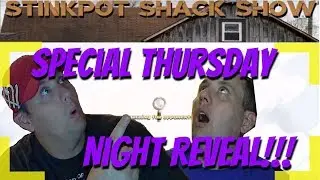Stinkpot Shack Show Special Thursday Night Reveal!!