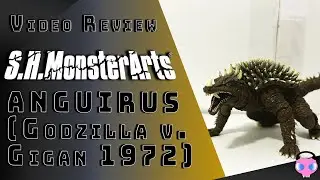 VIDEO REVIEW: SH Monsterarts - Anguirus (1972)