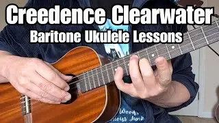 CREEDENCE CLEARWATER REVIVAL Baritone Uke Lesson (Bad Moon, Down On The Corner, Lodi, Fortunate Son)