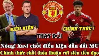 Tin mới mu 14/1, Xavi đưa ra điều khoản dẫn dắt MU, chính thức xong vụ tiền đạo trẻ
