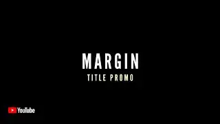 MARGIN's (Title Promo) - A Short Film by Akash Sharma | Revo Studio's