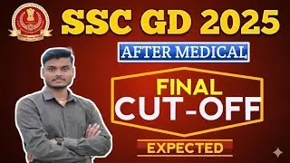 SSC GD 2025 AFTER MEDICAL FINAL EXPECTED CUTOFF GENERAL AREA ALL STATES #sscgd #sscgdcutoff 