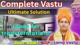 Complete Vastu solution | Lama Vastu | Vipul Joshi | Sun Moon Soul #lamafera #meditation #reiki