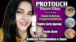 ✨How to get Noticeable Glow🎇 || Protouch Power Glow Drops || Glow Serum for All skin types