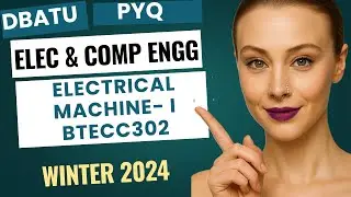 Electrical Machine - I| BTECC302| Electrical & Computer Engineering| Winter 2024| DBATU| PYQ