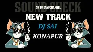 || SOUND CHECK NEW TRACK DJ SONG || dj sai konapur songs #new #dj #sound #vairal #tending