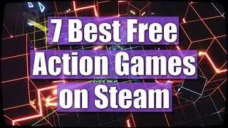 Top 7 Best Free Action Games on Steam