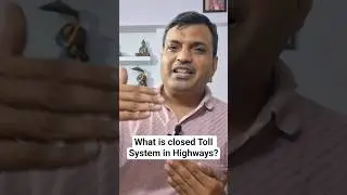 Closed Toll System in India