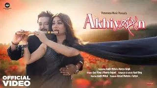 Akhiyaan - Video Song | Aadit Mittal & Navya Singh | Gazi King & Mamta Rajput | New Song 2025
