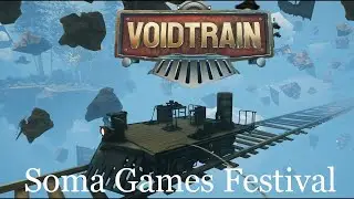 Soma Games Festival - Voidtrain - D&eacute;couverte FR