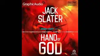 Jason Trapp 8: Hand Of God by Jack Slater (GraphicAudio Sample 1)