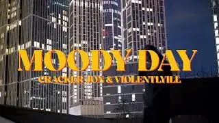 CRACKER JON & VIOLENTLYILL - MOODY DAY    [UNDERPAID & OVERSLEPT]