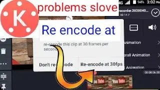 kinemaster  re  encoding  problem, re encoding  video kinemaster,kinemaster  encoding problem,re enc