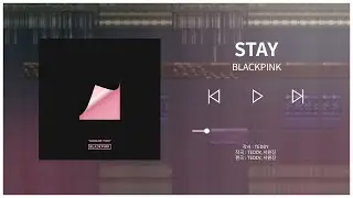 STAY - BLACKPINK [FL Studio 20 Inst./미디 카피] (Remake/Tutorial)