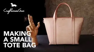 Making Bag : Small Tote #LeatherAddict EP39