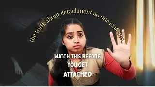 Watch this before you get ATTACHED: The Truth About Detachment No One Explains | Detachment, mindset