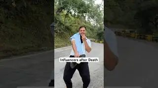 Influencers after Death 😂😂😢😱 #influencers #youtubeshorts #comedy #relatable #shortsyoutube