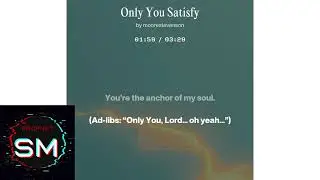 Only You Satisfy - R&B/Gospel Fusion