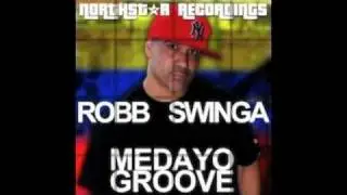 ROBB SWINGA-MEDAYO GROOVE (NORTHSTAR RECORDINGS)