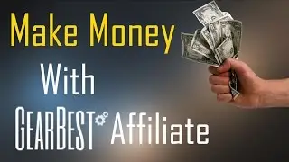 How to make money with Gearbest Affiliate Program