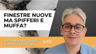 Finestre Nuove ma Spifferi e Muffa? Il Colpevole è 