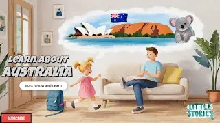 Learn About Australia -A Fun Learning Adventure- Little Stories - A Journey Around the World