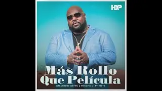 Havana D'Primera - M&aacute;s Rollo Que Pel&iacute;cula | Official Audio