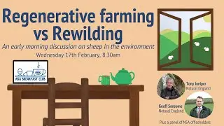 NSA Breakfast Club - Regenerative farming vs Rewilding: A discussion on sheep in the environment