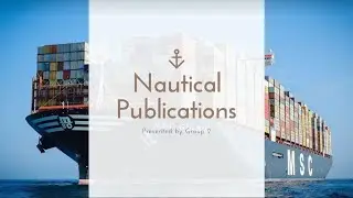 Nautical Publications GROUP 2 PRESENTATION (NAV 2M, LEC 01615)